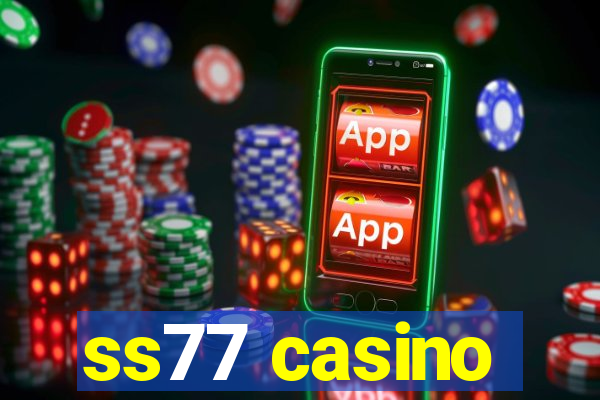 ss77 casino